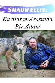 Shaun Ellis Kurtlarin Arasinda Bir Adam Aklinizi Kesfedin 2020 National Geographic Gercekler Kitap