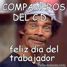 ✅ descubre imágenes geniales de día del trabajador para compartir en tu blog, sitio web una maquina puede hacer el trabajo de 50 hombres a la vez; Meme De Compaa Eros Del C D T Feliz Dia Del Trabajador