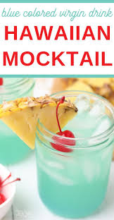 This Hawaiian Blue Mocktail Is So Simple And Delicious The Blue Color Just Adds A Bit Of Fun To It But You Won T Hawaiian Drinks Mocktails Blue Hawaiian Drink