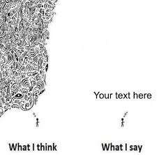 What I Think Vs Say Meme Template ·post meme templates to easily make dank memes.