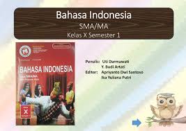 Materi bahasa indonesia kelas 10 semester 2. Bahasa Indonesia Sma Ma Kelas X Semester 1 Ppt Download