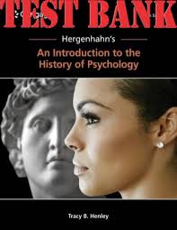 TEST BANK for Hergenhahn's An Introduction to the History of Psychology 9th  Edition by Tracy Henley by welldoneassistant