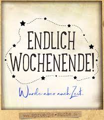Endlich Wochenende Spruche Suche