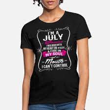 We accept drop shipping, and we won't leave any invoice and price. July Birthday T Shirts Unique Designs Spreadshirt