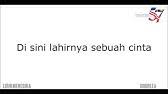 Jangan sampai hingga waktu perpisahan tiba dan semua yang tersisa hanyalah air mata hanya air mata. Di Sini Lahirnya Sebuah Cinta Versi Karaoke Youtube