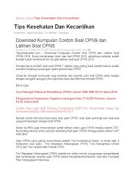 Sementara untuk pelaksaan seleksi kompetensi bidang (skb) akan diselenggarakan dari 25 maret sampai 10 april 2020. Tips Kesehatan Dan Kecantikan Download Kumpulan Contoh Soal Cpns Dan Latihan Soal Cpns