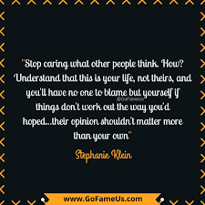 30 Quotes About Not Caring What Others Think Of You Gofameus