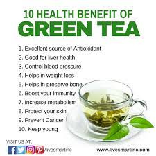 10 Health Benefit Of Green Tea Greentea Livesmartinc Www Livesmartinc Com Health Green Tea Benefits Green Tea