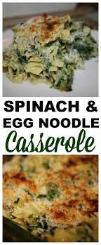 Delicious Spinach Noodle Casserole Recipe That S So Easy To Make Recipe Noodle Casserole Recipes Egg Noodles Noodle Casserole