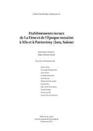 Facebook gives people the power to share and makes. Pdf Caj 28 Livre Demarez Jean Daniel Othenin Girard Blaise Et Al Etablissements Ruraux De La Tene Et De L Epoque Romaine A Alle Et A Porrentruy Jura Suisse Porrentruy 2010 432 P Christoph