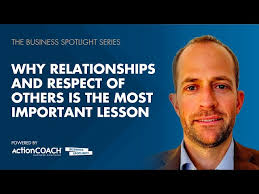 RELATIONSHIPS & RESPECT OF OTHERS IS KEY TO BUSINESS SUCCESS
