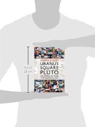 Uranus Square Pluto; New Perspectives