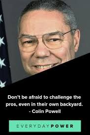 40 Colin Powell Quotes Praising Preparation And Hard Work Colin Powell Quotes Leadership Quotes Hard Work Quotes