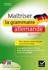 Maitriser La Grammaire Allemande Niveaux B1 B2 Du Cercrl Lycee Classes Preparatoires Et Universite 2017 Grammaire Allemande Apprendre L Allemand La Grammaire