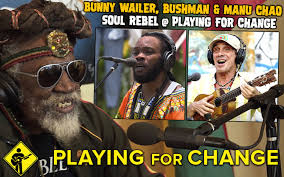 Bunny wailer and top songs that are popular on radio stations around the world now. Bunny Wailer Bushman Manu Chao Team Up For Soul Rebel Playing For Change