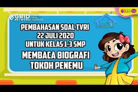 Soal Dan Jawaban Membaca Biografi Tokoh Penemu Materi Belajar Dari Rumah Tvri 22 Juli 2020 Kids