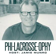 Phi-Lacrosse-ophy Podcast Ep. 48