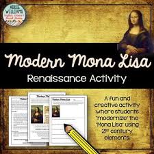 Renaissance Activity Create A Modern Mona Lisa Renaissance High School Lesson Plans Middle School History