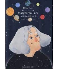 Entrambi i genitori frequentano ambienti. Margherita Hack La Figlia Delle Stelle
