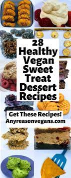 28 Healthy Vegan Dessert Recipes Healthy Low Sugar And Easy Vegan Desserts Vega Vegan Dessert Recipes Healthy Healthy Vegan Desserts Vegan Dessert Recipes