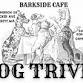 Dog Trivia at Barkside Cafe