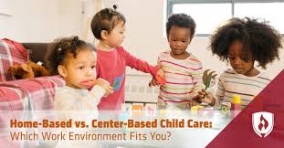 Maybe you would like to learn more about one of these? Home Based Vs Center Based Child Care Which Work Environment Fits You Rasmussen University