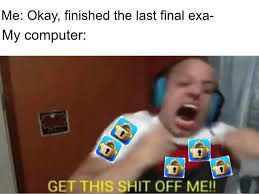 The announcement about the extension of the lockdown left social media users in a tizzy as many have been stuck at home for over a people had bittersweet feeling about the lockdown tension. Fuck A Respondus Lockdown Browser Dankmemes