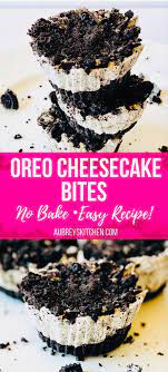 Oreo Cheesecake Bites Recipe Bbq Desserts Dinner Party Desserts Recipes Easy Dinner Party Desserts