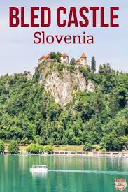 Озеро бохинь словения / bohinj slovenia. Lake Bled Castle Slovenia Visit Tips Photos