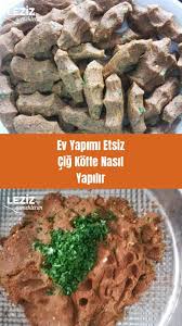 ev yapimi etsiz cig kofte nasil yapilir leziz yemeklerim yemek tarifi leziz yemek yemek kofte