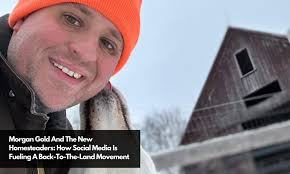 Morgan Gold And The New Homesteaders: How Social Media Is Fueling A  Back-To-The-Land Movement