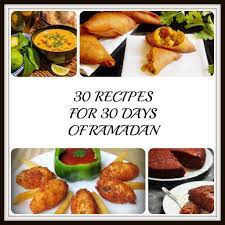 We Share 30 Recipes For 30 Days Of Ramadan From Bloggers In Our Community Iftar Recipes Easy Iftar Recipes Ramadan Recipes Iftar