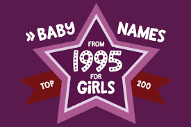 200 Most Popular Baby Names For Girls Born In 1995 At Clickbabynames