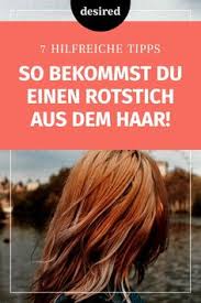 rotstich entfernen mit diesen tipps gelingt es garantiert desired de rotstich entfernen haarfarben entferner haare naturlich aufhellen