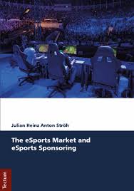Pronostics @ z% dmsc* >>> résultats réels: The Esports Market And Esports Sponsoring Ebook 2017 978 3 8288 3891 8 Volume 2017 Issue Tectum Elibrary