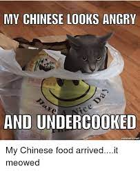 My Chinese Looks Angry And Undercooked Storf Mematicinet Chinese Food Meme On Me Me