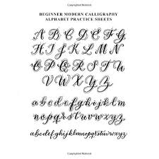Practice writing the english alphabets on your own. Modern Calligraphy Alphabet Practice Sheets Basic Calligraphy And Hand Lettering Alphabet Practice Book By Hannah Will