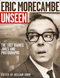 Eric Morecambe Unseen by William Cook (Ebook)