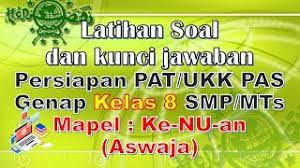Kumpulan soal ukk quran hadits sdmi semester 2 genap lengkap. Latihan Soal Pat Ukk Pas Genap Dan Kunci Jawaban Ke Nu An Aswaja Kelas 8 Smp Mts Youtube