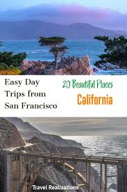 Easy Day Trips From San Francisco San Francisco Travel North America Travel Destinations California Travel