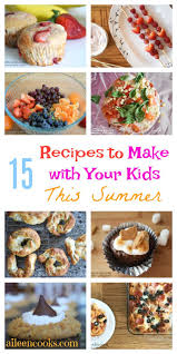 15 Recipes To Get Kids Cooking This Summer Kids Cooking Recipes Cooking Classes For Kids Cooking With Kids Easy