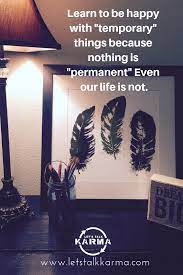 Pin By Deepak Thelly On Life Quotes Nothing Lasts Forever Quotes Temporary People Nothing Is Permanent