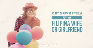 That's why we've gathered 23 unconventional gift ideas that are sure to delight the smart, hot and hilarious lady in your life. 30 Best Christmas Gift Ideas For Your Filipina Wife Or Girlfriend