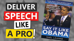 A complete search of the internet has found these results: Say It Like Obama By Shel Leanne Book Summary Speak Confidently In Public Youtube