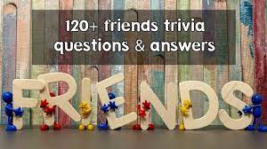 From tricky riddles to u.s. 120 Best Friends Trivia Questions And Answers Must Try Trivia