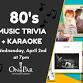 80's Music Trivia and Karaoke Night