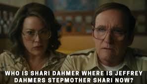 Shari Dahmer Kimdir Jeffrey Dahmers Üvey Anne Shari Şimdi Nerede?