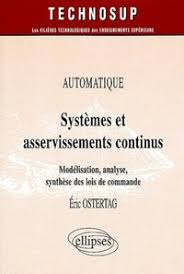 Automatique Systemes Et Asservissements Continus Eric Ostertag Librairie Eyrolles