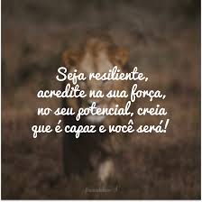 Check spelling or type a new query. 45 Frases De Resiliencia Para Te Fortalecer Nas Dificuldades