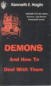 Note that none of these books are available for sale on our platform. Demonology 02 Demons And How To Deal With Them Kenneth E Hagin Dailywisdomtv